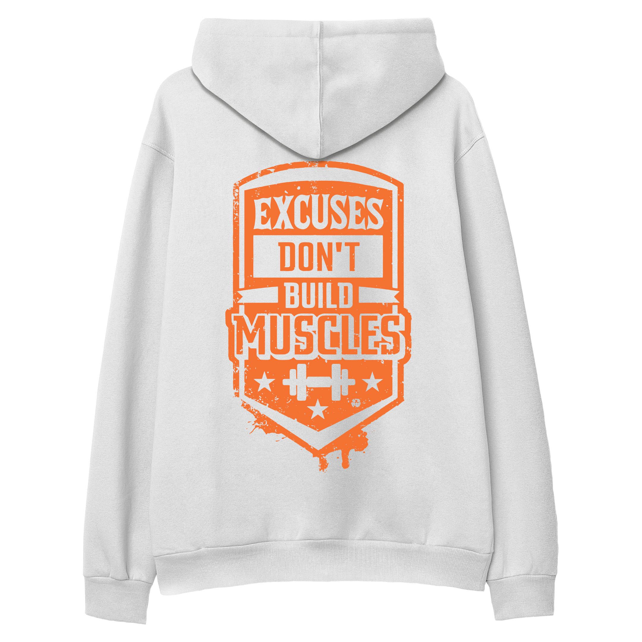 Excuses%20Don’t%20Build%20Muscles%20-%20Hoodie