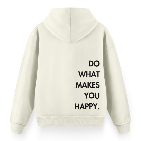 Do What Makes You Happy Ekru Oversize Hoodie Sweatshirt